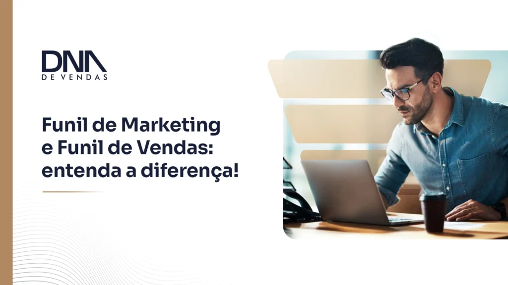Artigo sobre Funil de Marketing e Funil de Vendas: entenda a diferença!