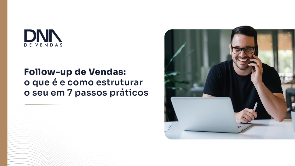 Follow up de Vendas: entenda tudo sobre!