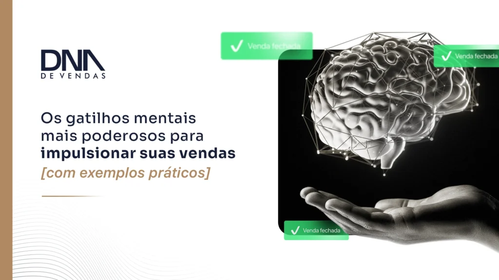 Artigo sobre os gatilhos mentais mais poderosos para impulsionar suas vendas [com exemplos práticos]