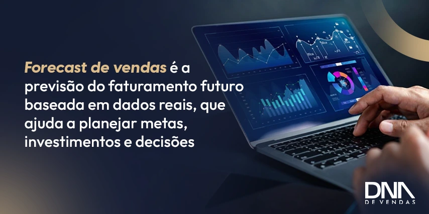 Definição do que é forecast de vendas.