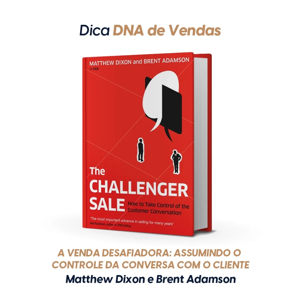 Capa do livro A venda desafiadora: assumindo o controle da conversa com o cliente, de Matthew Dixon e Brent Adamson