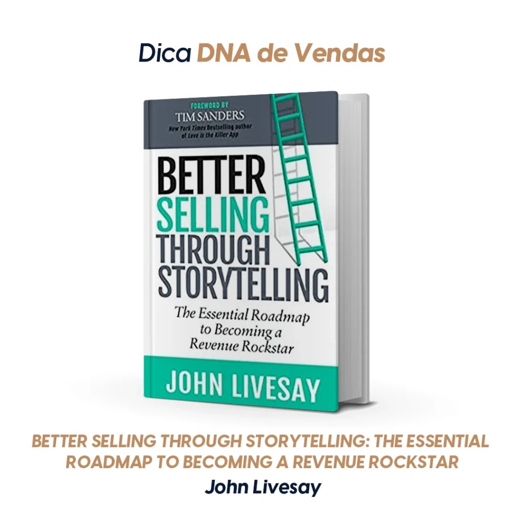 Capa do livro Better Selling Through Storytelling: The Essential Roadmap to Becoming a Revenue Rockstar — John Livesay