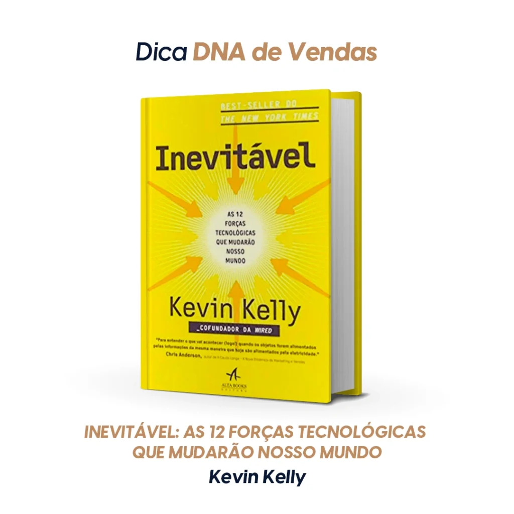 Capa do livro Inevitável: As 12 Forças Tecnológicas que Mudarão Nosso Mundo — Kevin Kelly