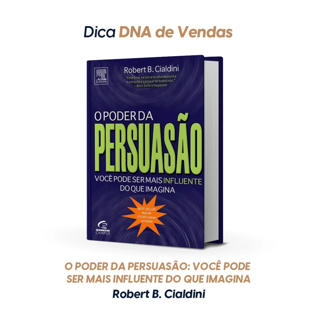 Capa do livro O Poder da Persuasão: Você Pode Ser Mais Influente do Que Imagina, de Robert B. Cialdini