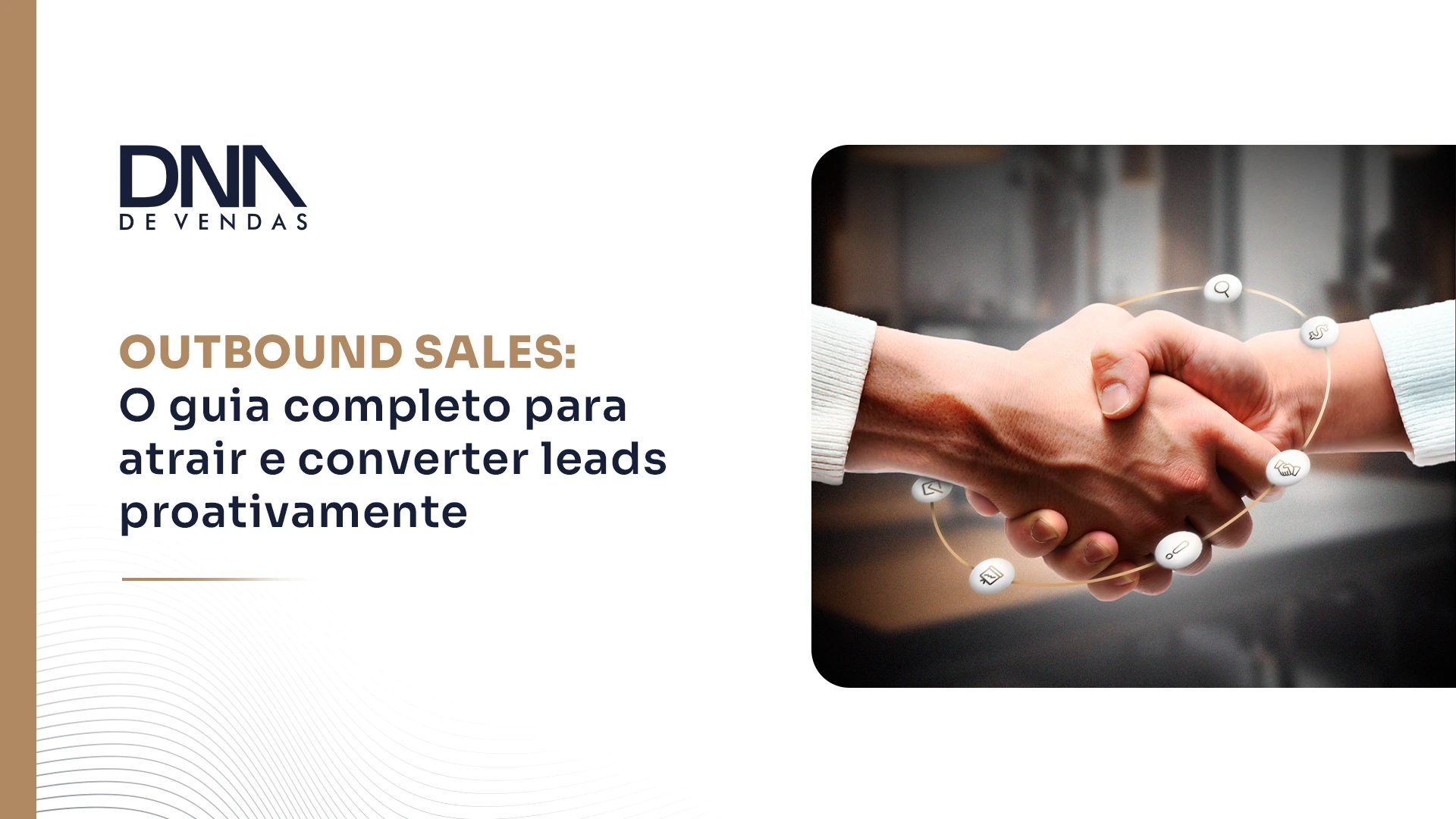 Outbound Sales: o guia completo para atrair e converter leads