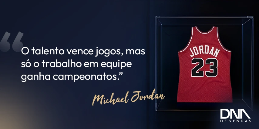 Frase motivacional do Michael Jordan para inspirar equipes de vendas