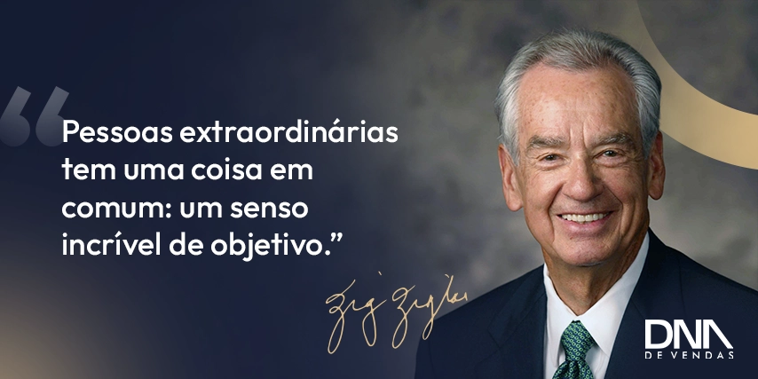 Frase motivacional do Zig Ziglar para inspirar equipes de vendas