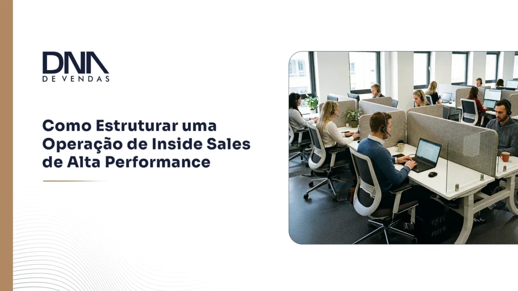 Como Estruturar uma Operação de Inside Sales de Alta Performance