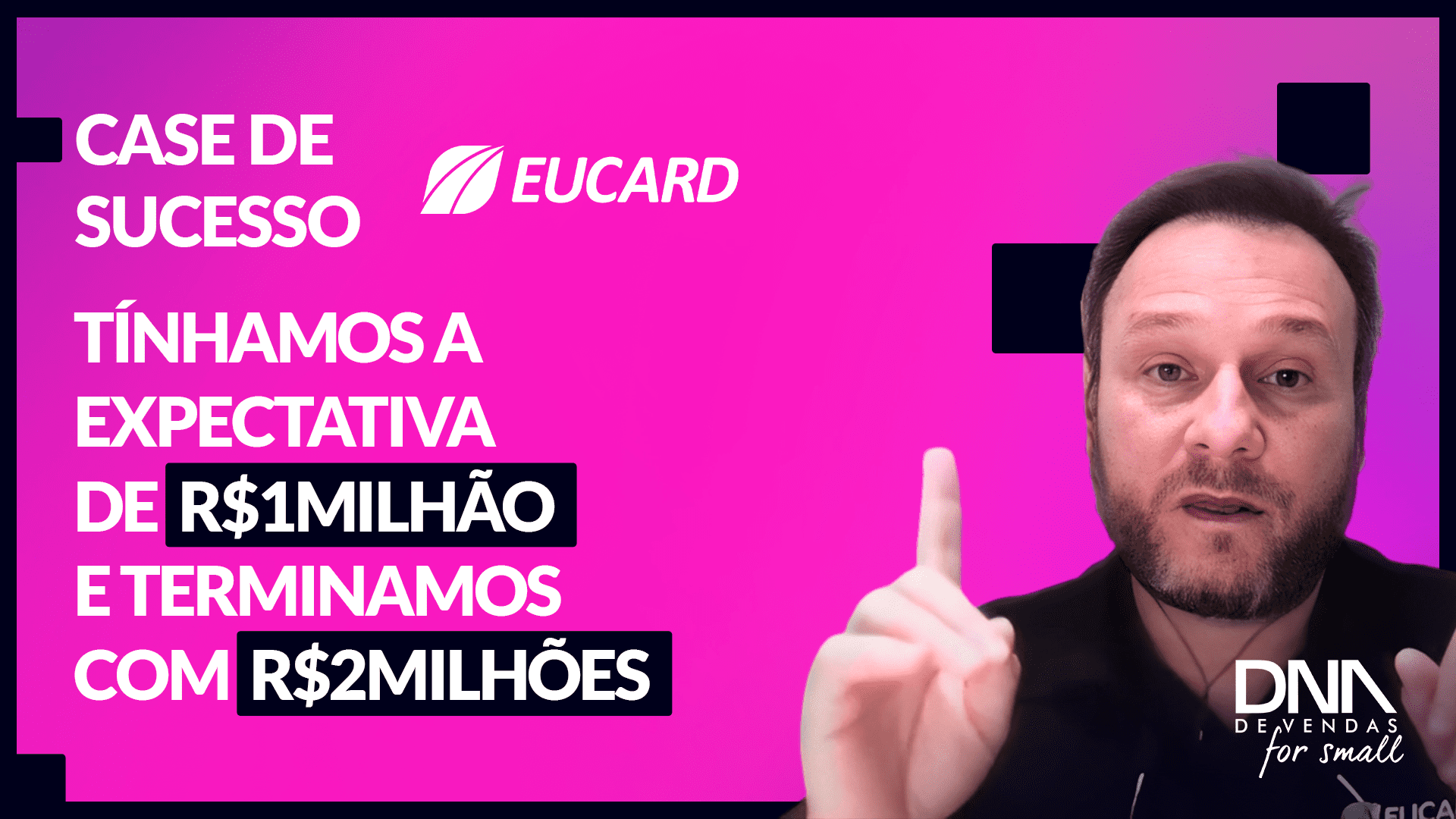 Consultoria para pequenas empresas DNA for Small - Case de Sucesso